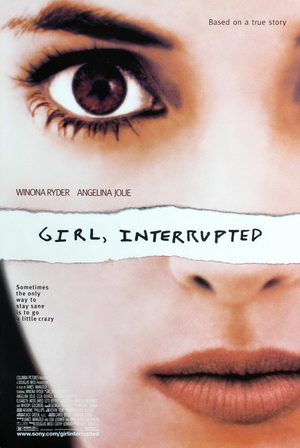 Girl, Interrupted is a film about a girl with Borderline Personality Disorder based on Susanna Kaysen's novel of the same name.