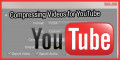 How to Compress Videos for YouTube