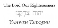 The Righteous One -  Jehovah-tsidqenu