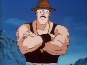 "My job is to whip you into shape and I mean WHIP!"-Sgt. Slaughter