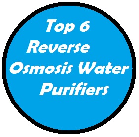 Top 6 Reverse Osmosis Water Purifiers in the Marketplace.