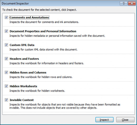 Document Inspector in Excel 2007 and Excel 2010 can check your document for hidden and personal data. Document Inspector in Excel 2007 and Excel 2010 can check your document for hidden and personal data.