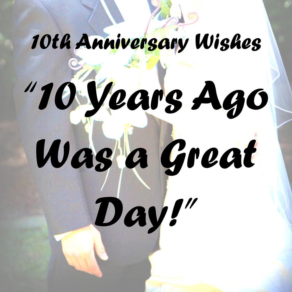 10th Anniversary Wishes, Quotes, and Poems | Holidappy