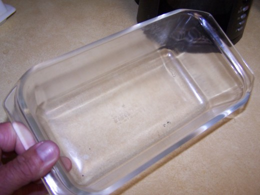 This is the glass pan that I like to use most of the time. It is for making a loaf of bread.