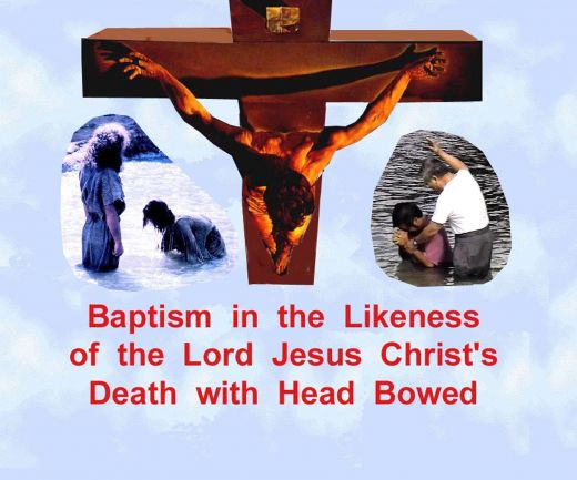 Baptism of water in likeness of His death on the cross with head bowed.