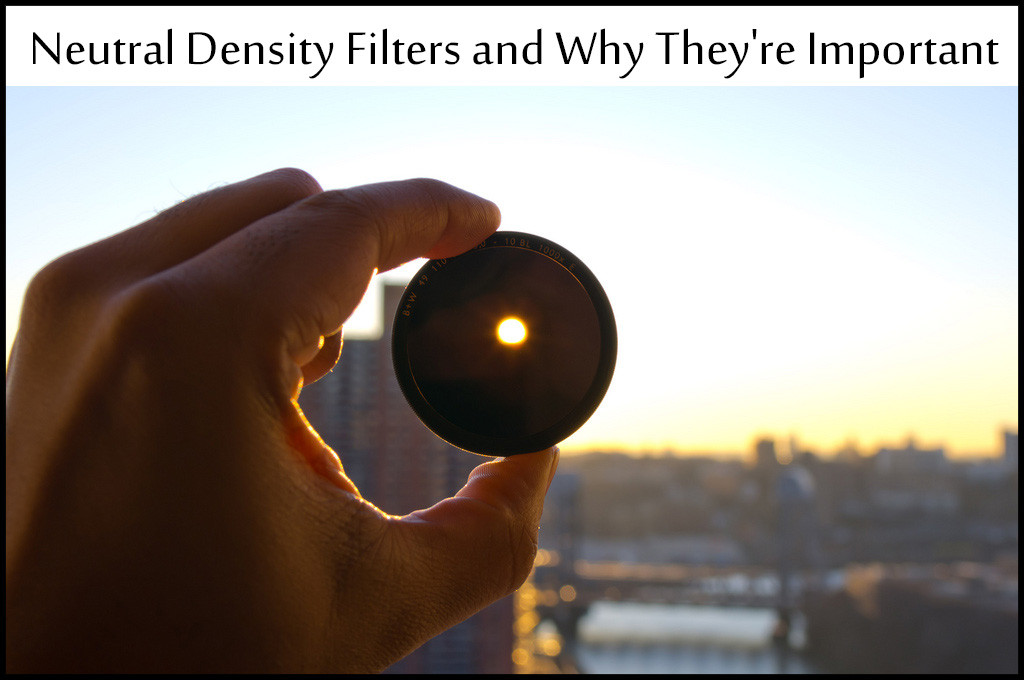 Neutral Density Filters And Why They're Important | HubPages