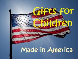 The best gifts for children are ones that are made locally.  When you buy gifts that are made in USA, you support the local economy while delighting your kids.