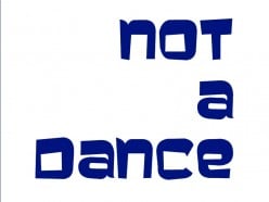 The Not-A-Dance Dance