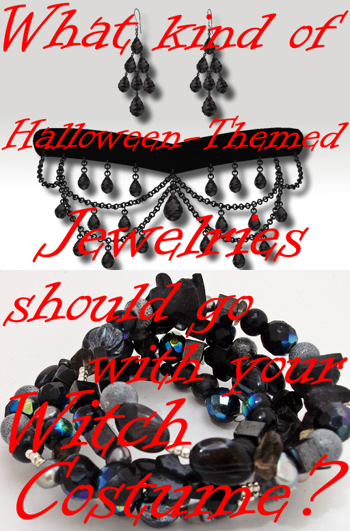 What Kind Of Halloween-Themed Jewelries Should Go With Your Witch Costume?