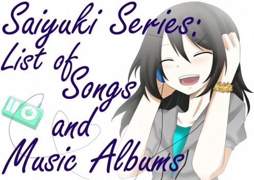 List of Songs and Music Albums from the Saiyuki Series
