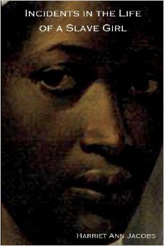 Harriet Jacobs' "Incidents in the Life of a Slave Girl"