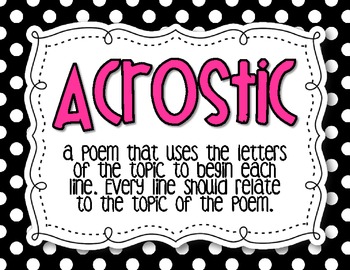 A poem that uses the letters of the topic to begin each line and every line relates to the topic.