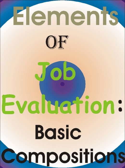 The picture Illustrates elements of job evaluation. Science views element as what forms a compound. In this write-up, the elements results to job evaluation.