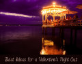 Best Ideas for a Romantic Valentine's Night Out