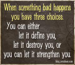And seriously, each option might be the correct one in different situations. Even, though rarely, being destroyed might be what you need in order to rebuild yourself again but stronger.
