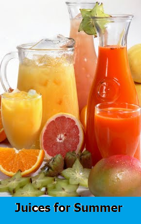 Taking a lot of juices everyday may provide a relief for the dehydration and energy loss during summer