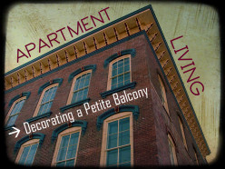 Apartment Living - Petite Balcony Décor