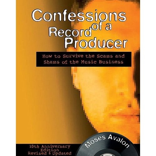 Confessions of a Record Producer: 10th Anniversary Edition, Revised and Updated