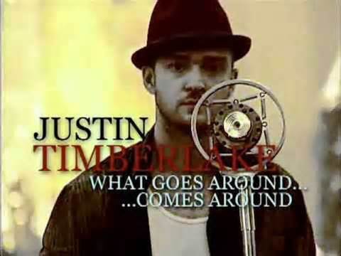 What Goes Around... Comes Around by Justin Timberlake What Goes Around... Comes Around by Justin Timberlake