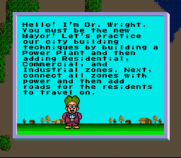People Who Are Confused about This Guy (a Green Haired Don King?) Should Have Read Have Read His First Message. He's Dr. Wright, the Creator of Sim City. He's Trying to Help You. Mostly, He's Just Annoying as All Crap.