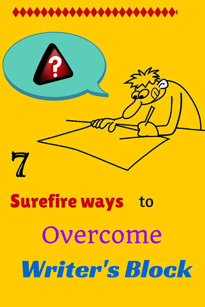 7 Surefire Ways to Overcome Writer's Block