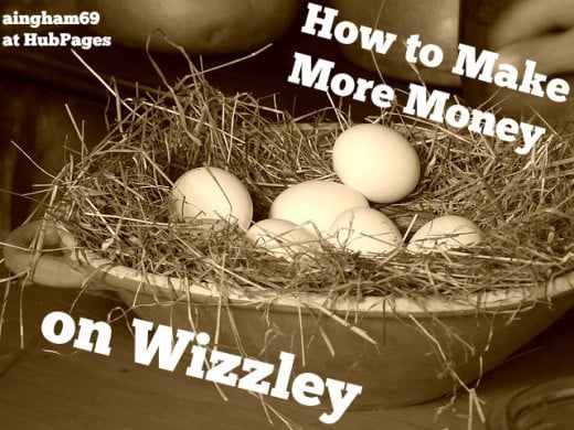 Do you wonder whether it is possible to make more money at Wizzley? Here are some tips to help you along your way.