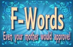 Use these 5 F-Words to improve content and increase traffic