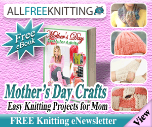 Free Mother's Day Knitting eBook:    "9 Easy Knitting Projects for Mom."
