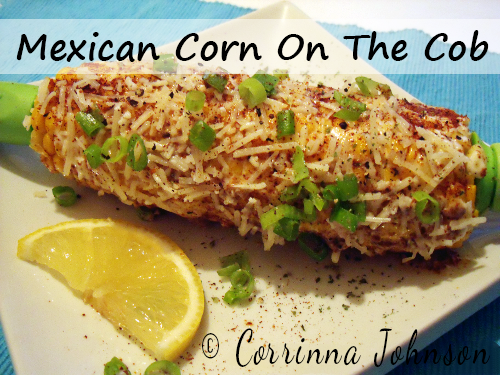 Mexican Corn On The Cob (Elote) 