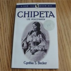 Chipeta: Ute Peacemaker - A 'Now You Know' Bio