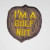 I'm A Golf Nut sew on patch.