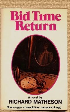My old copy Of Somewhere In Time, called Bid Time Return